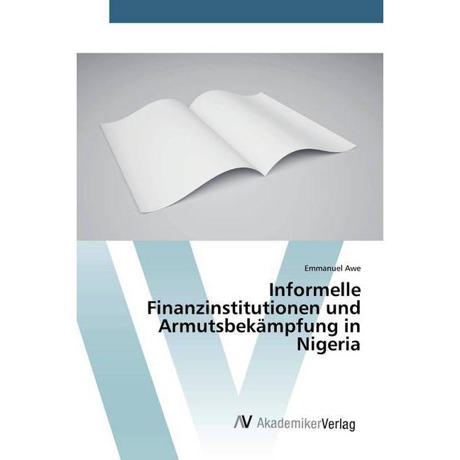 Informelle Finanzinstitutionen und Armutsbekämpfung in Nigeria, Fachbücher von Emmanuel Awe