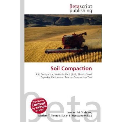 Soil Compaction, Fachbücher von Lambert M. Surhone, Mariam T. Tennoe, Susan F. Henssonow