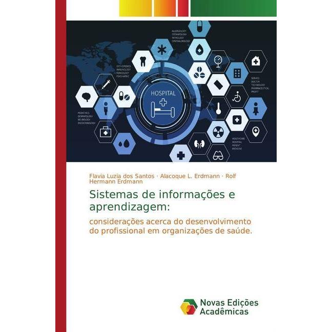 Sistemas de informações e aprendizagem:, Fachbücher von Flavia Luzia dos Santos, Alacoque L. Erdmann, Rolf Hermann Erdma...