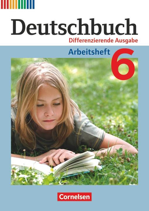 Produktbild Deutschbuch 6. Schuljahr. Differenzierende Ausgabe. Arbeitsheft mit Lösungen (Deutsch, Agnes Fulde, Friedrich Dick, Marianna Lichtenstein, Toka-Lena Rusnok, 2013)