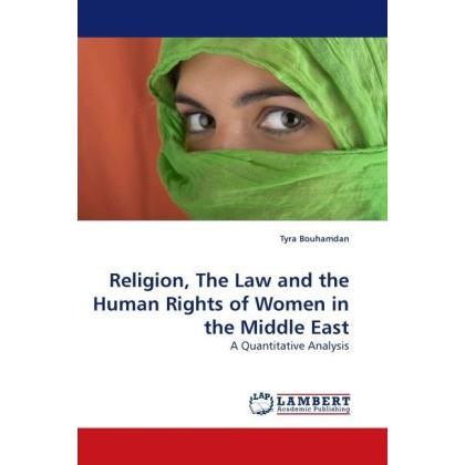 Religion, The Law and the Human Rights of Women in the Middle East, Fachbücher von Tyra Bouhamdan