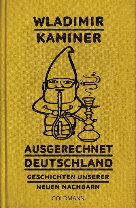 Produktbild Ausgerechnet Deutschland (Deutsch, Wladimir Kaminer, 2018)