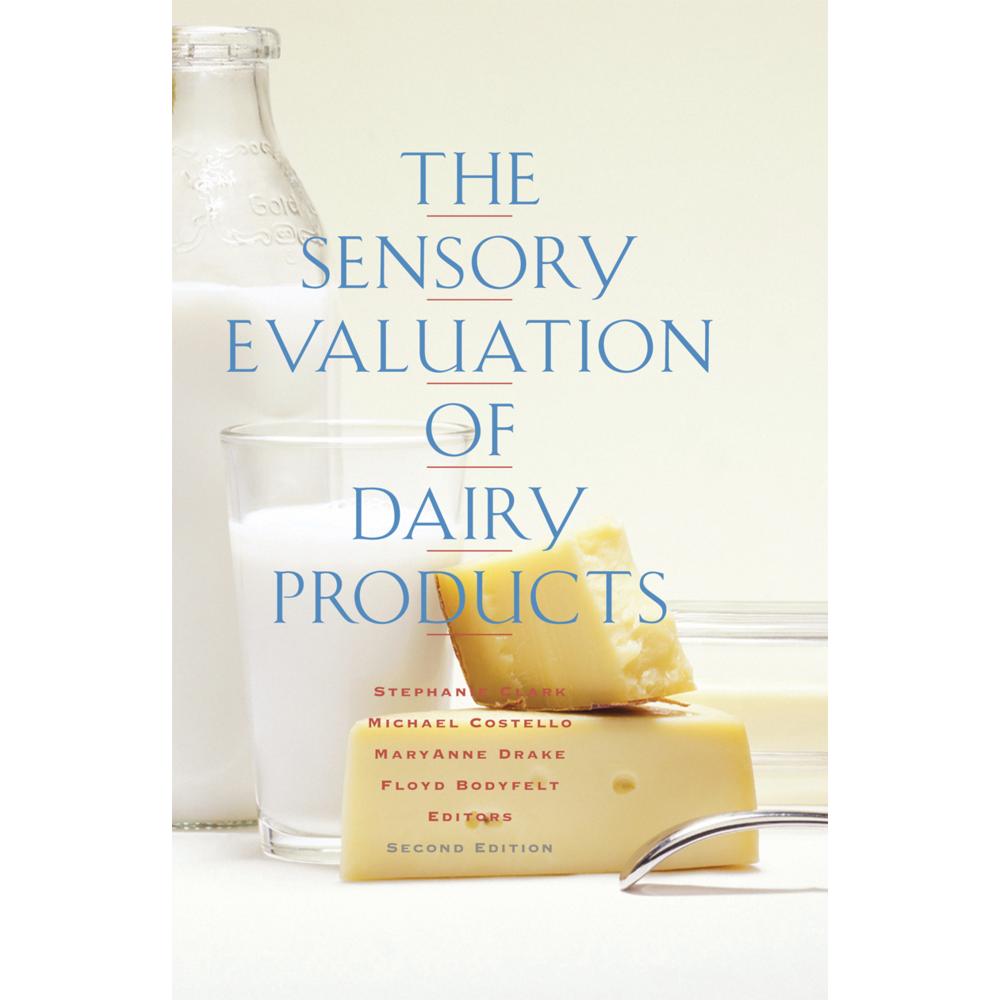 The Sensory Evaluation of Dairy Products, Fachbücher von Michael Costello, Stephanie Clark, MaryAnne Drake, Floyd Bodyfe...