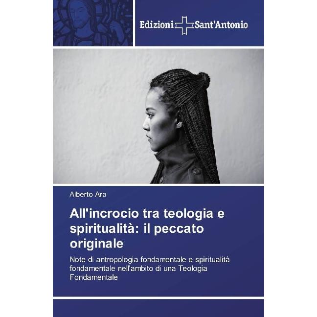All'incrocio tra teologia e spiritualità: il peccato originale, Sachbücher von Alberto Ara