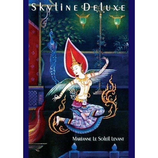 Skyline Deluxe, Belletristik von Marianne Le Soleil Levant