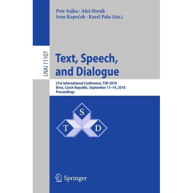 Text, Speech, and Dialogue, Fachbücher von Karel Pala, Petr Sojka, Ivan Kopecek, Ales Horák