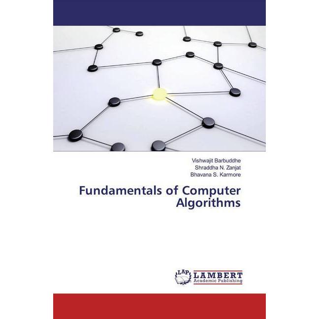 Fundamentals of Computer Algorithms, Fachbücher von Shraddha N. Zanjat, Bhavana S. Karmore, Vishwajit Barbuddhe