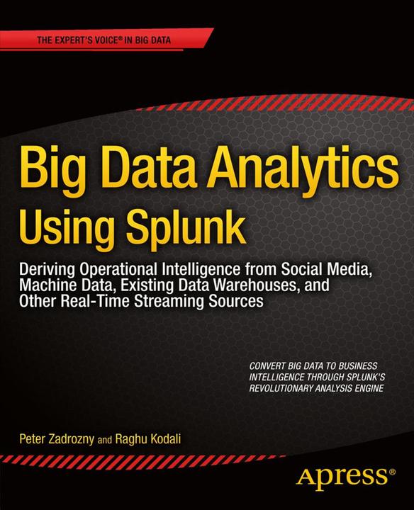 Produktbild Big Data Analytics Using Splunk (Englisch, Peter Zadrozny, Raghu Kodali, 2013)