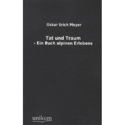 Tat und Traum - Ein Buch alpinen Erlebens, Ratgeber