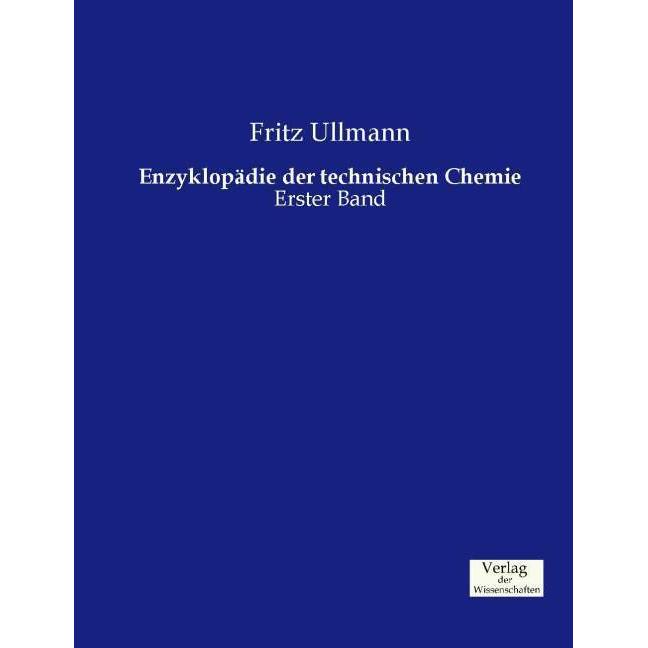 Enzyklopädie der technischen Chemie, Fachbücher von Fritz Ullmann