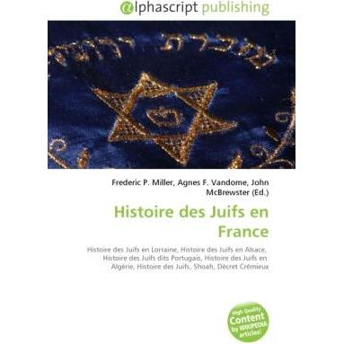 Histoire des Juifs en France, Fachbücher von Agnes F. Vandome, Frederic P. Miller, John McBrewster