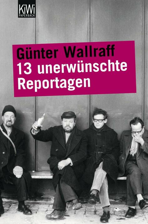 13 unerwünschte Reportagen (Deutsch, Günter Wallraff, 2002)