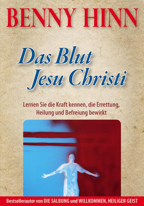 Produktbild Das Blut Jesu Christi (Deutsch, Benny Hinn, 2013)