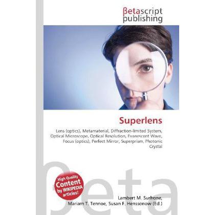 Superlens, Fachbücher von Lambert M. Surhone, Miriam T. Timpledon, Susan F. Marseken