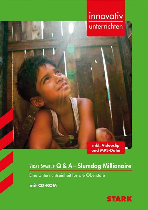 Produktbild Innovativ Unterrichten - Vikas Swarup: Q & A - Slumdog Millionaire (Deutsch, Englisch, Judith Christina Säckl, 2014)