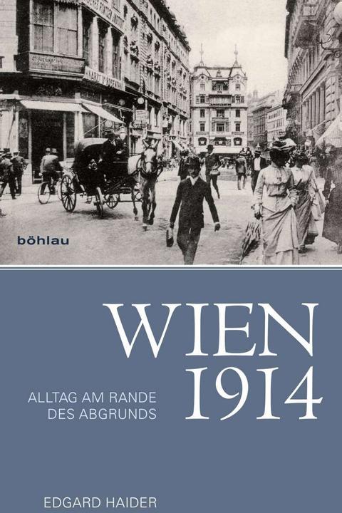 Produktbild Wien 1914 (Deutsch, Edgard Haider, 2013)