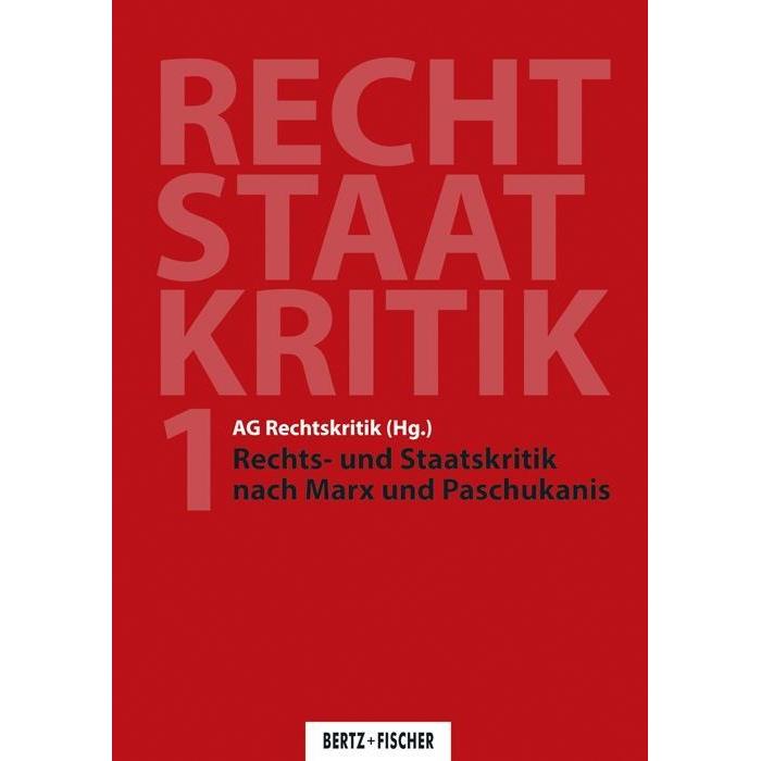 Thumbnail - Rechts- und Staatskritik nach Marx und Paschukanis, Fachbücher von AG Rechtskritik