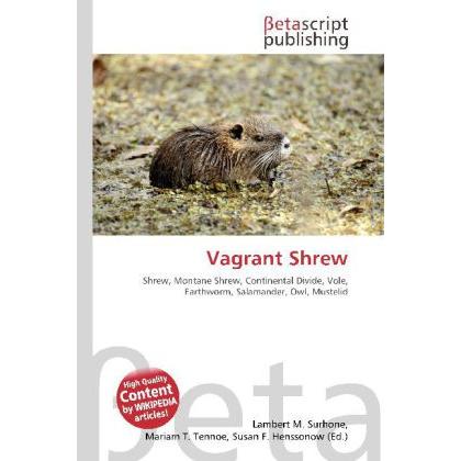 Vagrant Shrew, Fachbücher von Lambert M. Surhone, Mariam T. Tennoe, Susan F. Henssonow