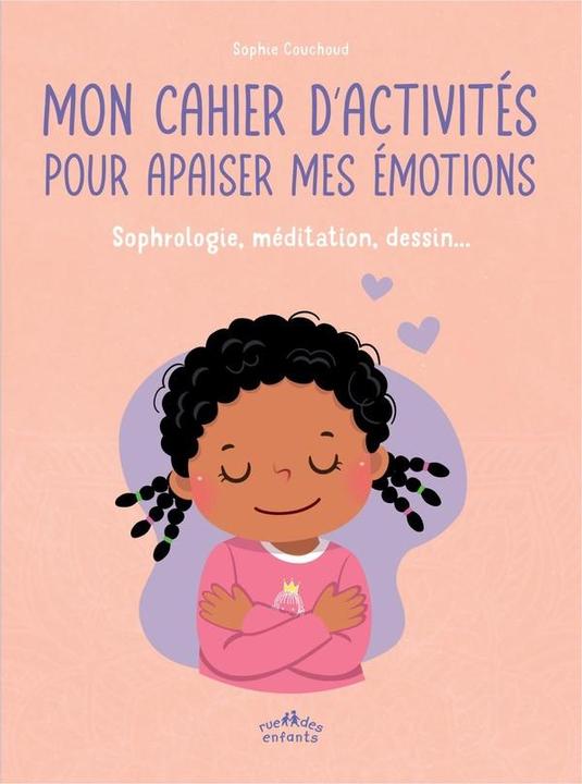 Produktbild Mon cahier d'activités pour apaiser mes émotions (Französisch, Couchoud Sophie, 2024)