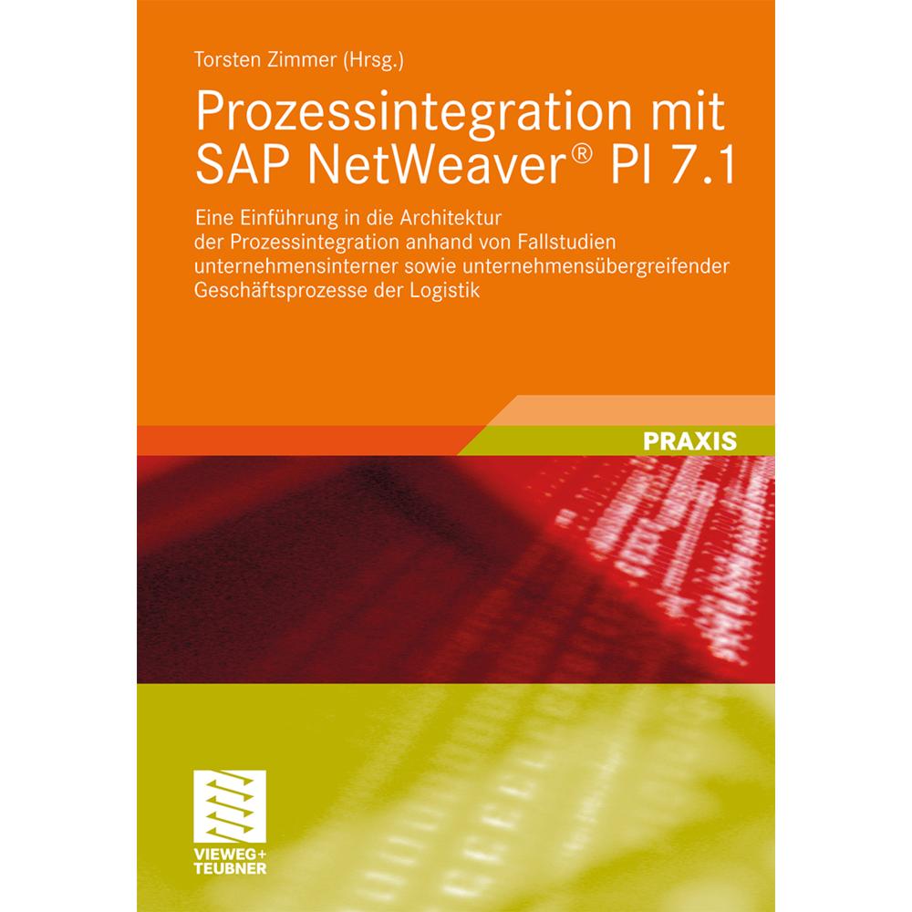 Prozessintegration mit SAP NetWeaver PI 7.1, Fachbücher von Torsten Zimmer