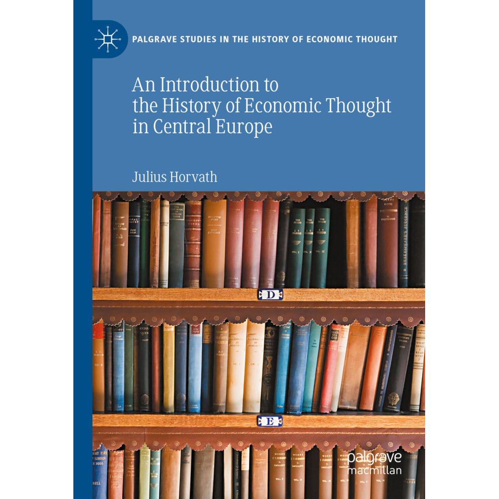 An Introduction to the History of Economic Thought in Central Europe, Fachbücher von Julius Horvath
