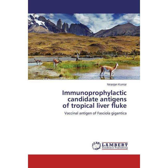 Immunoprophylactic candidate antigens of tropical liver fluke, Fachbücher