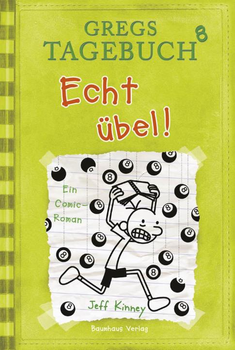 Gregs Tagebuch 08. Echt übel (Deutsch, Jeff Kinney, 2013)
