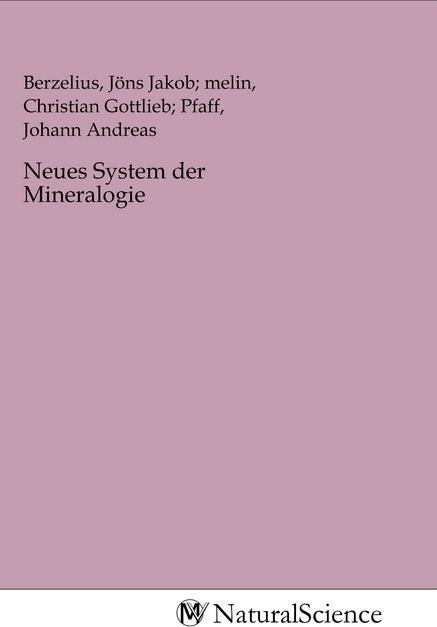 Produktbild MV-NaturalScience Neues System der Mineralogie (Deutsch, Jöns J. Berzelius, 2020)