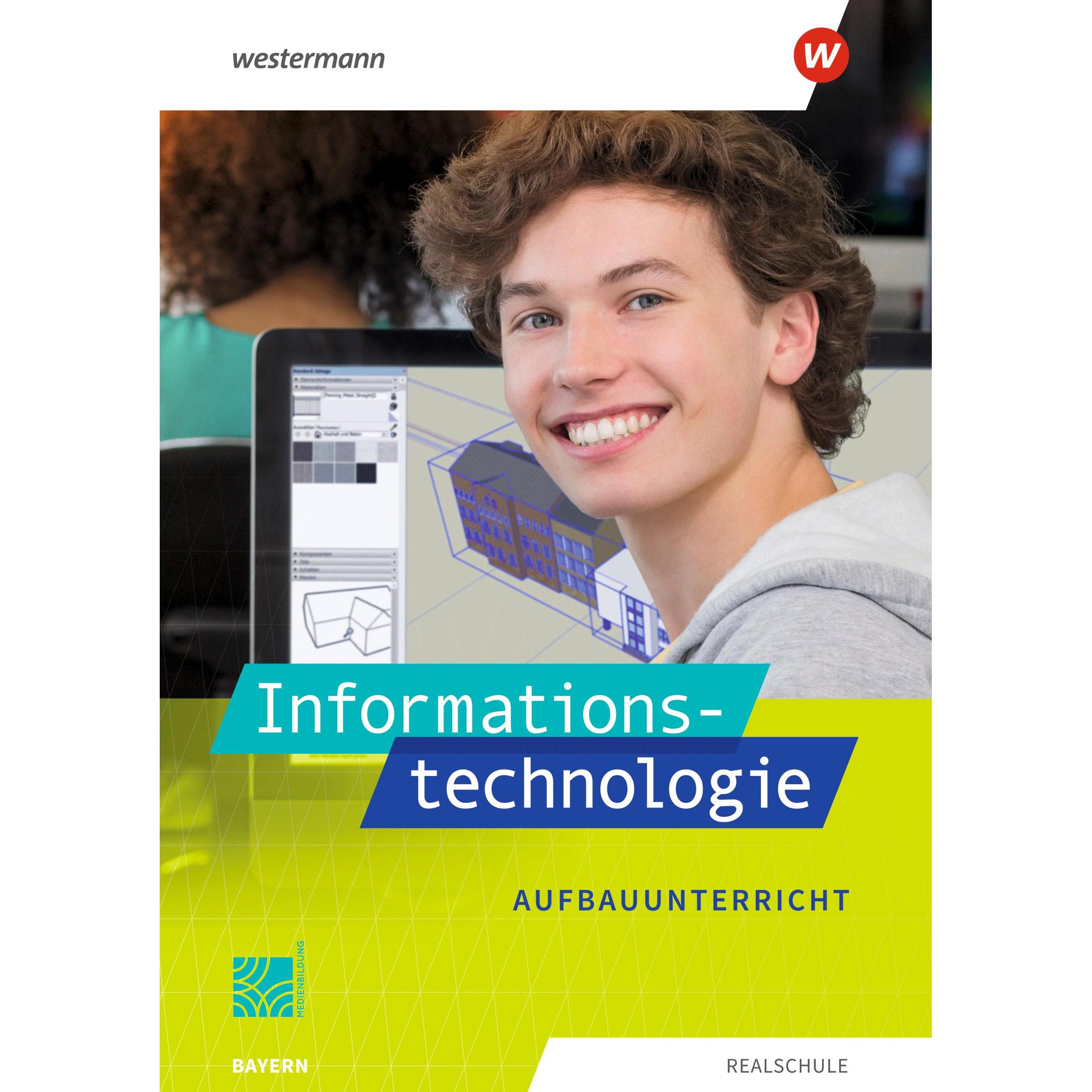 Informationstechnologie / Informationstechnologie - Ausgabe 2022 für Realschulen in Bayern, Schulbücher von Marion Stang...