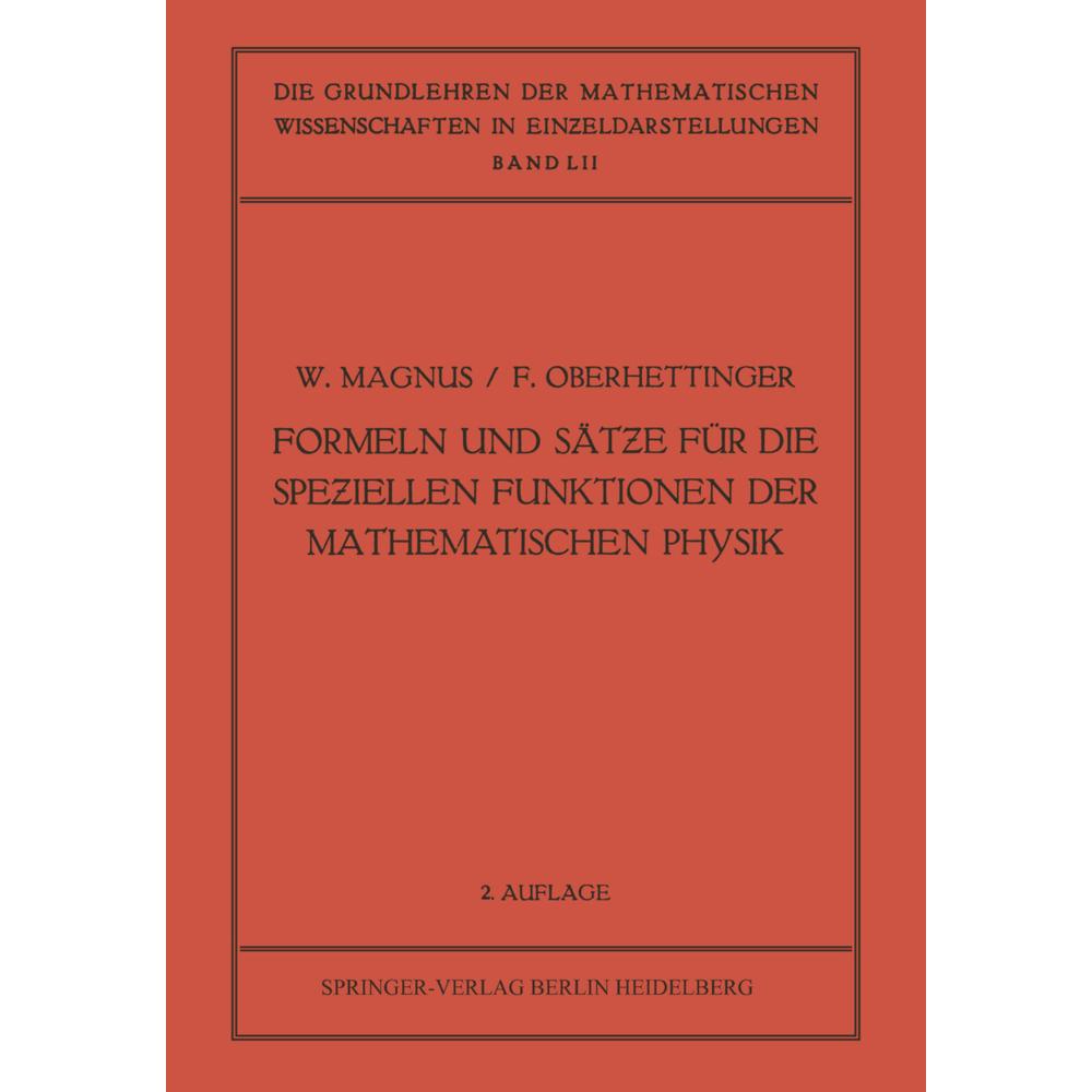 Formeln und Sätze für die Speziellen Funktionen der Mathematischen Physik, Fachbücher von Wilhelm Magnus, Fritz Oberhett...