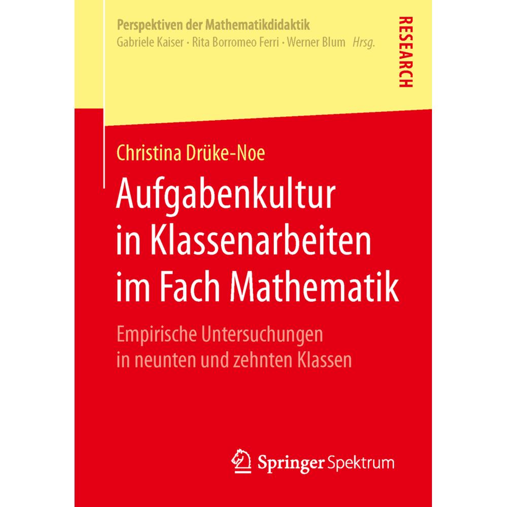 Aufgabenkultur in Klassenarbeiten im Fach Mathematik, Fachbücher von Christina Drüke-Noe