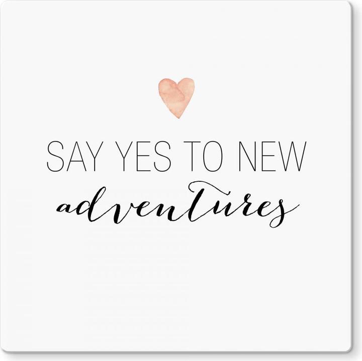 Produktbild Trenddeko Say yes to new adventures (30 x 30 cm)