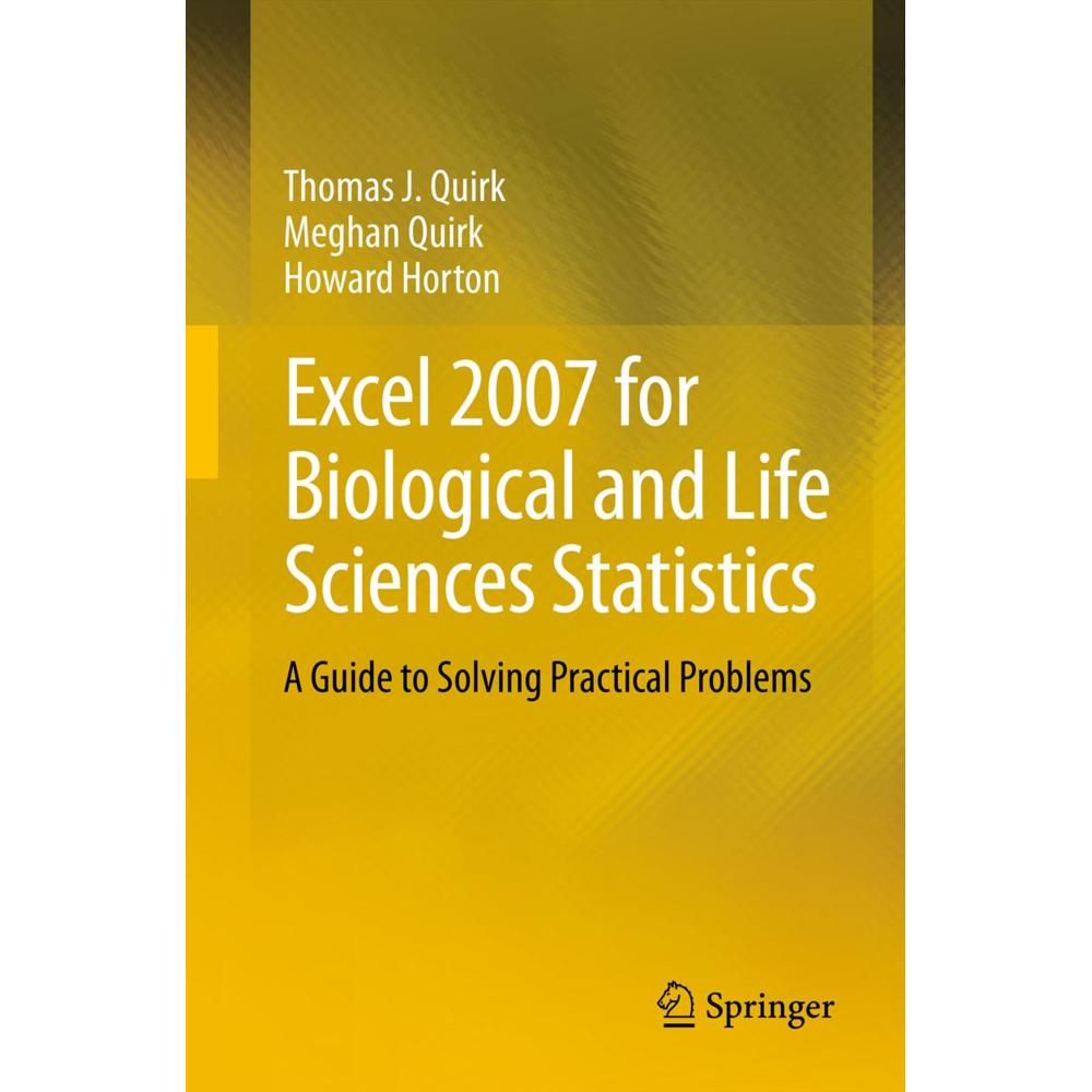 Excel 2007 for Biological and Life Sciences Statistics, Fachbücher von Thomas J. Quirk, Howard Horton, Meghan Quirk