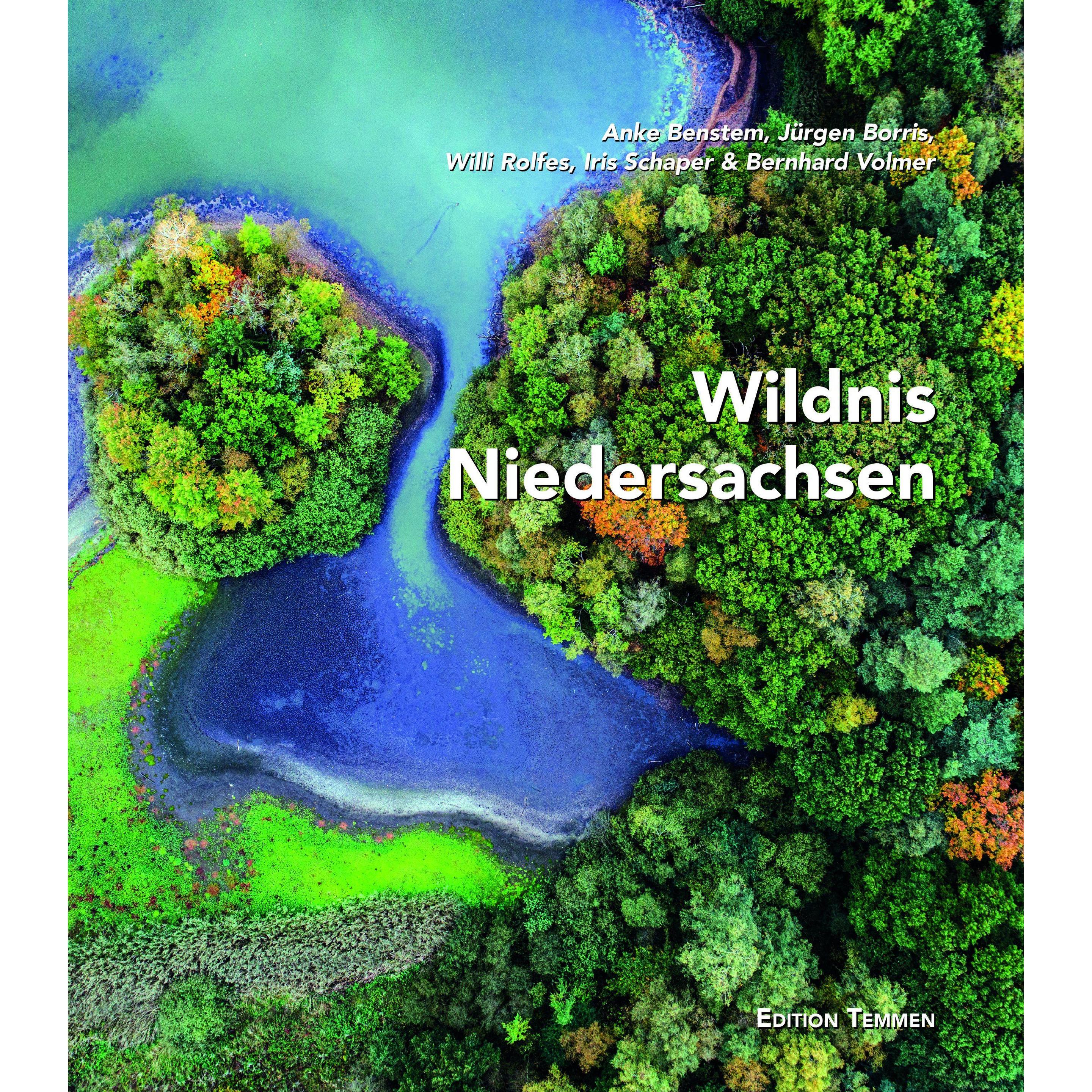 Wildnis Niedersachsen, Fachbücher von Iris Schaper, Bernhard Volmer, Anke Benstem, Jürgen Borris, Willi Rolfes