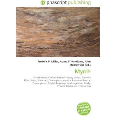 Thumbnail - Myrrh, Fachbücher von Agnes F. Vandome, Frederic P. Miller, John McBrewster