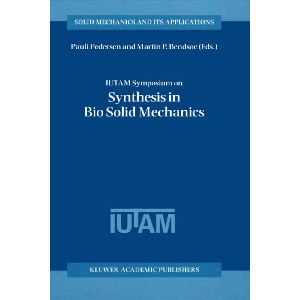 IUTAM Symposium on Synthesis in Bio Solid Mechanics, Fachbücher von Pauli Pedersen, Martin P. Bendsøe