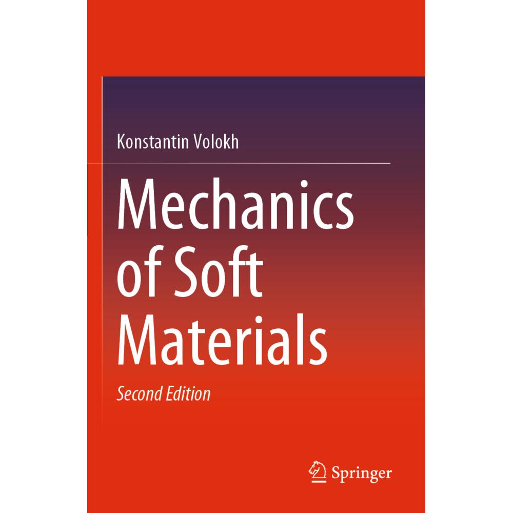 Mechanics of Soft Materials, Fachbücher von Konstantin Volokh