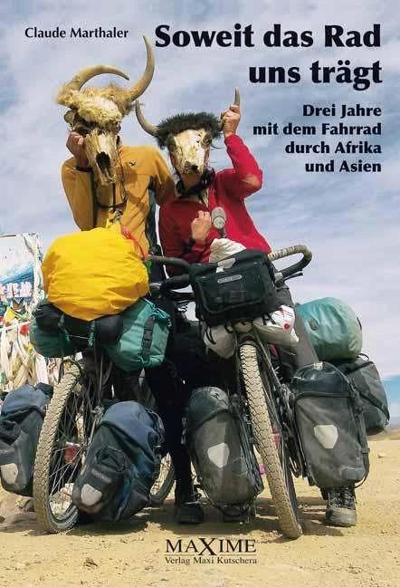 Produktbild Soweit das Rad uns trägt (Deutsch, Bertrand Soulié, Claude Marthaler, Irmengard Iwaya Nussbaumer, 2012)