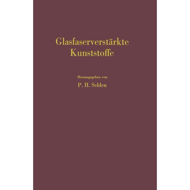 Glasfaserverstärkte Kunststoffe, Fachbücher von Peter H., Selden
