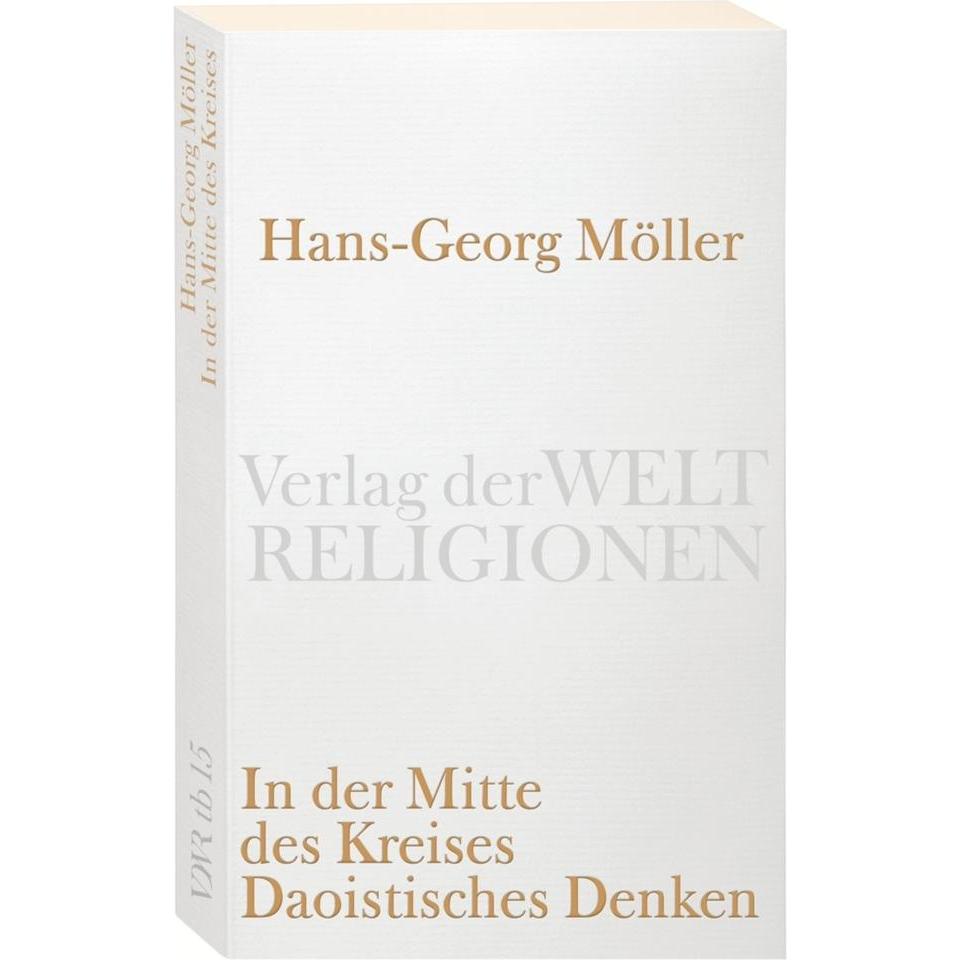 In der Mitte des Kreises. Daoistisches Denken, Fachbücher von Hans-Georg Möller