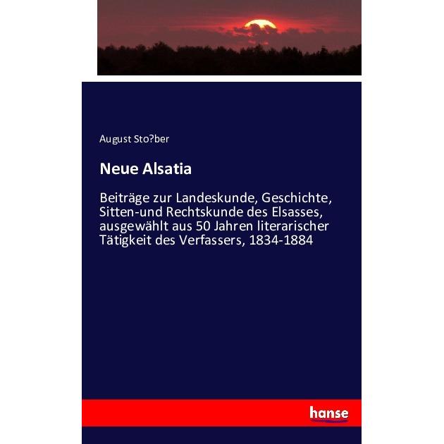Neue Alsatia, Fachbücher von August Stober