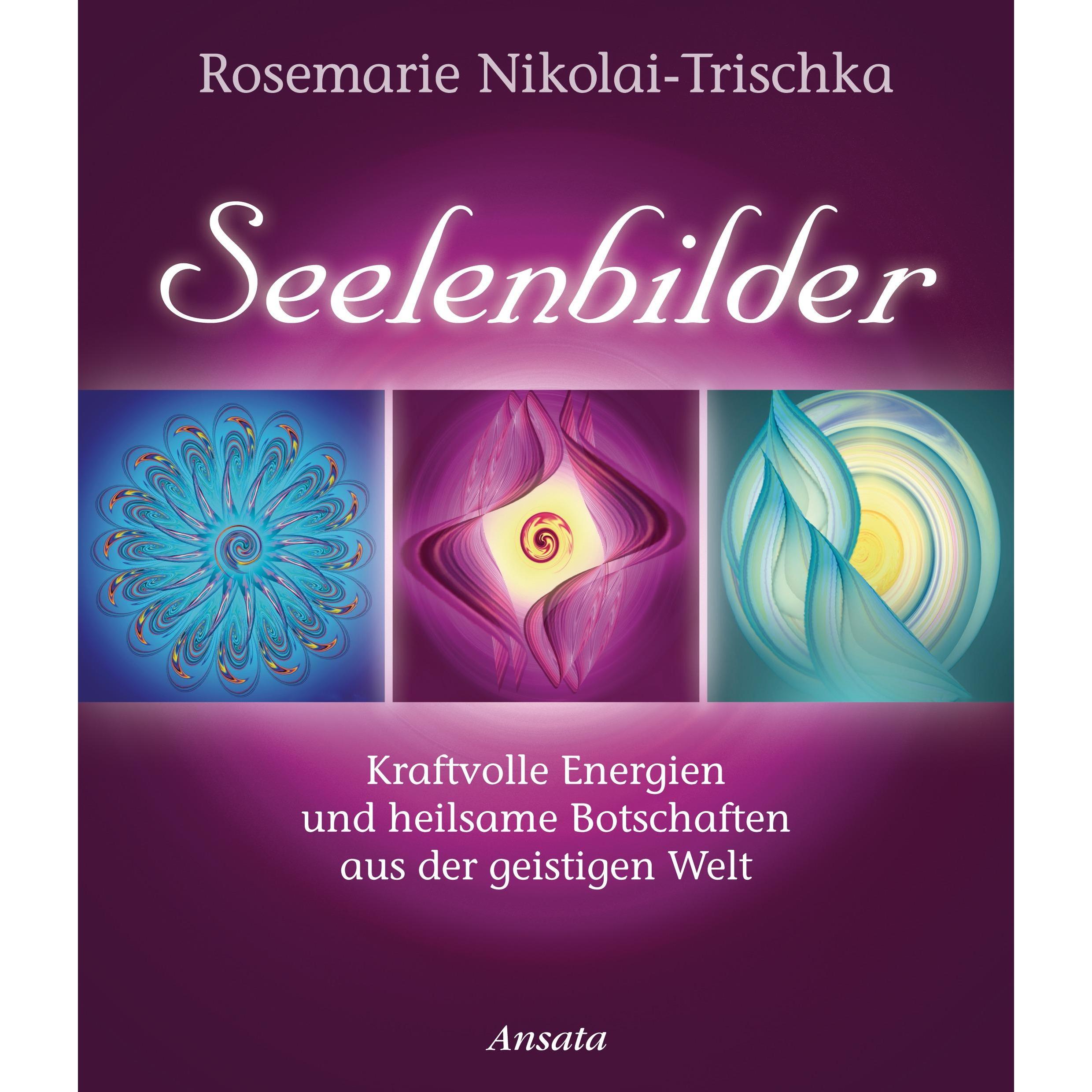 Seelenbilder, Ratgeber von Rosemarie Nikolai-Trischka