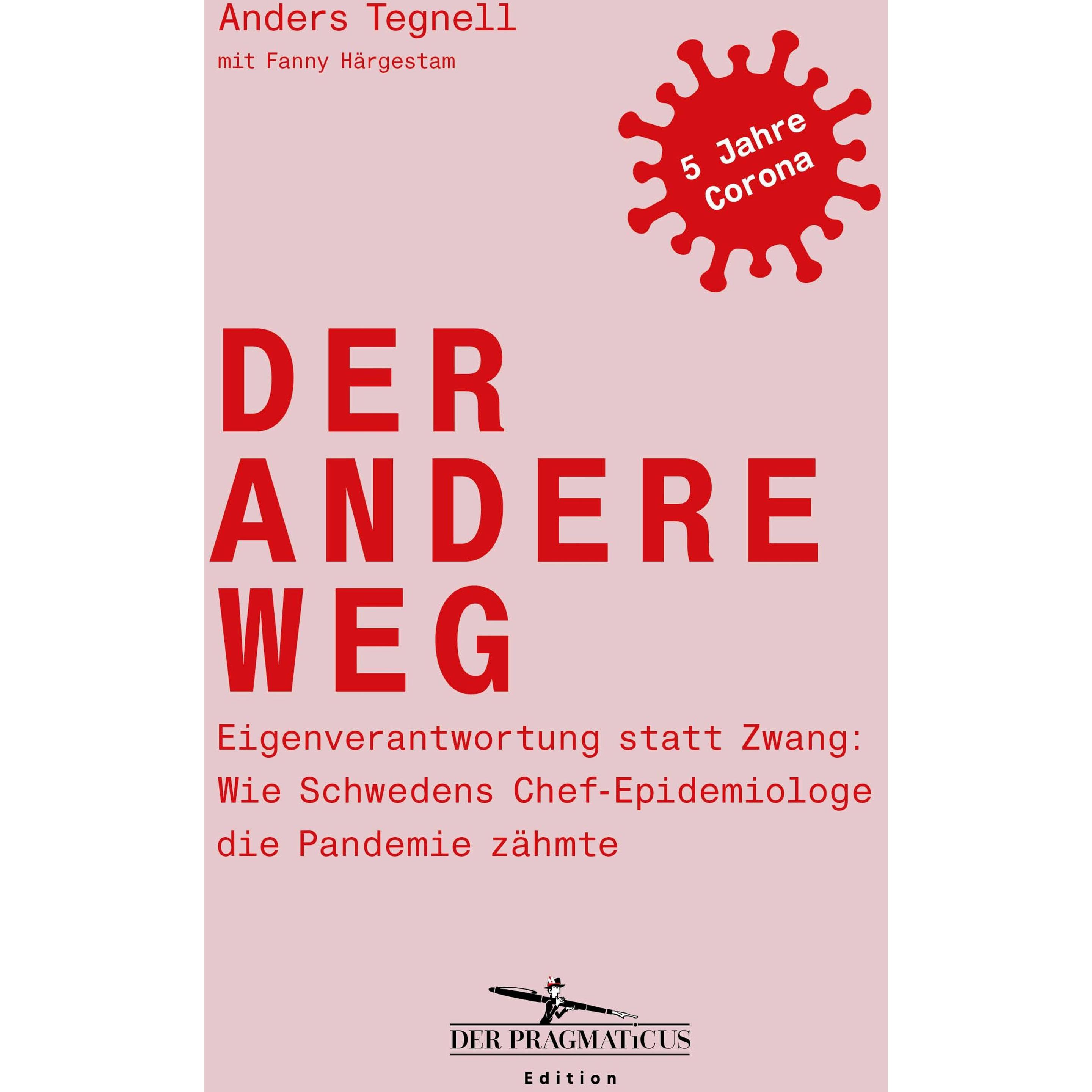 Der andere Weg, Sachbücher von Anders Tegnell, Fanny H¨rgestam
