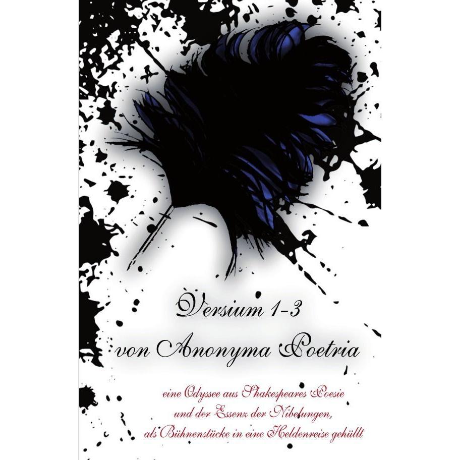 Versium 1-3 - Bühnenstücke in Anlehnung an William Shakespeare, Belletristik von Anonyma Poetria
