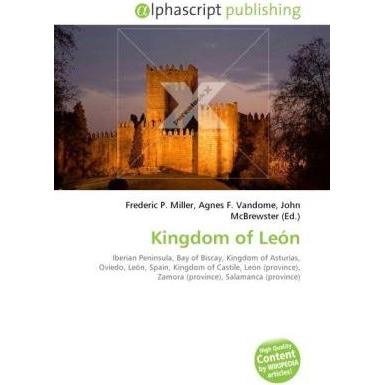 Kingdom of León, Fachbücher von Agnes F. Vandome, Frederic P. Miller, John McBrewster