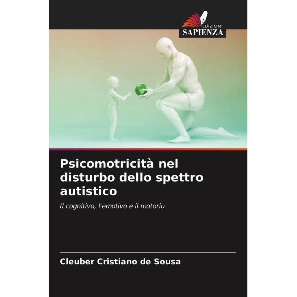 Psicomotricità nel disturbo dello spettro autistico, Fachbücher von Cleuber Cristiano de Sousa