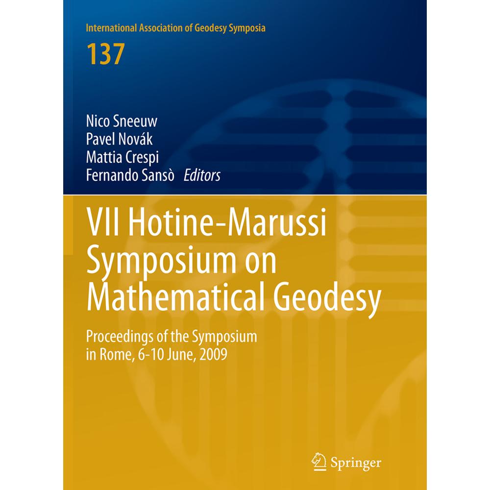 VII Hotine-Marussi Symposium on Mathematical Geodesy, Fachbücher von Mattia Crespi, Pavel Novák, Nico Sneeuw, Fernando S...