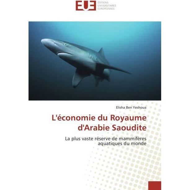 L'économie du Royaume d'Arabie Saoudite, Fachbücher von Elisha Ben Yeshoua