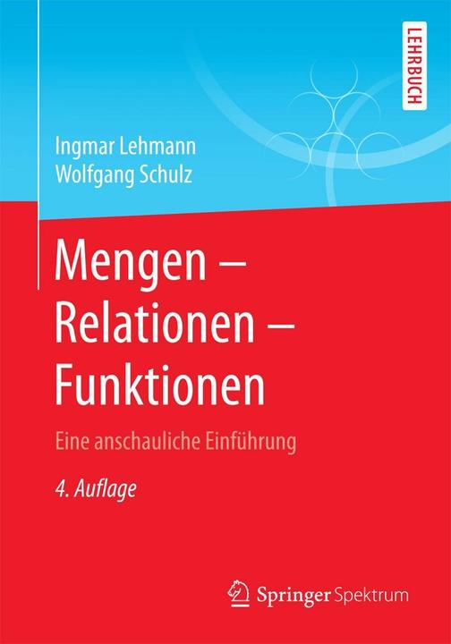 Produktbild Mengen - Relationen - Funktionen (Deutsch, Ingmar Lehmann, Wolfgang Schulz, 2016)