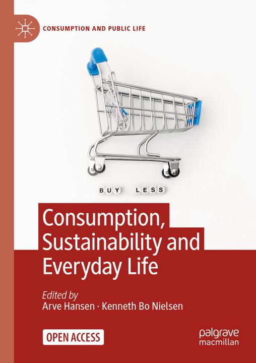 Actual product image Consumption, Sustainability and Everyday Life (Kenneth Bo Nielsen, Arve Hansen, 2022)